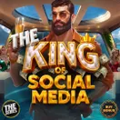 The King Of Social Media